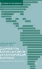 Image for Cooperation and hegemony in US-Latin American relations  : reconsidering the Western Hemisphere