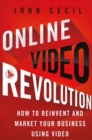 Image for Online video revolution: how to reinvent and market your business using video