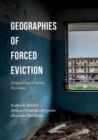 Image for Geographies of forced eviction: dispossession, violence, resistance