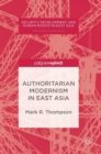 Image for Authoritarian Modernism in East Asia