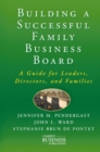 Image for Building a successful family business board: a guide for leaders, directors, and families