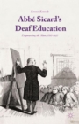 Image for Abbâe Sicard&#39;s deaf education  : empowering the mute, 1785-1820