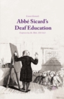 Image for Abbâe Sicard&#39;s deaf education: empowering the mute, 1785-1820