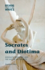 Image for Socrates and Diotima: sexuality, religion, and the nature of divinity