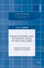 Image for Rising powers and economic crisis in the euro area
