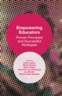 Image for Empowering Educators: Proven Principles and Successful Strategies