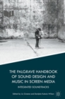 Image for The Palgrave Handbook of Sound Design and Music in Screen Media: Integrated Soundtracks