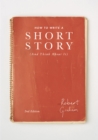 Image for How to write a short story (and think about it)