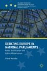 Image for Debating Europe in national parliaments  : public justification and political polarization