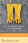 Image for Paid Migrant Domestic Labour in a Changing Europe