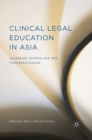 Image for Clinical Legal Education in Asia: Accessing Justice for the Underprivileged