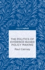 Image for The politics of evidence-based policy making