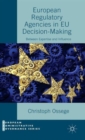 Image for European regulatory agencies in EU decision-making  : between expertise and influence