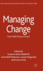 Image for Managing change  : from health policy to practice
