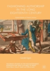 Image for Fashioning authorship in the long eighteenth century: stylish books of poetic genius