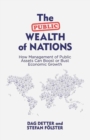 Image for The public wealth of nations: how management of public assets can boost or bust economic growth