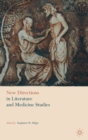 Image for New Directions in Literature and Medicine Studies