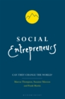 Image for Social entrepreneurs  : can they change the world?