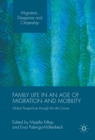 Image for Family Life in an Age of Migration and Mobility: Global Perspectives through the Life Course