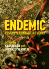 Image for Endemic: essays in contagion theory