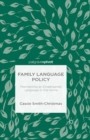 Image for Family language policy: maintaining an endangered language in the home