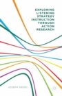 Image for Exploring listening strategy instruction through action research