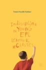 Image for Indiscipline in Young EFL Learner Classes