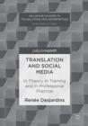 Image for Translation and social media: in theory, in training and in professional practice