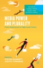 Image for Media power and plurality: from hyperlocal to high-level policy