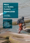 Image for Media and global climate knowledge: journalism and the IPCC