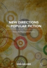 Image for New directions in popular fiction: genre, reproduction, distribution