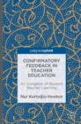 Image for Confirmatory feedback in teacher education  : an instigator of student teacher learning