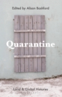 Image for Quarantine  : local and global histories