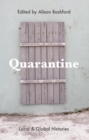 Image for Quarantine: local and global histories