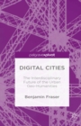 Image for Digital cities: the interdisciplinary future of the urban geo-humanities