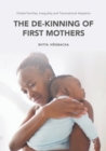 Image for Global families, inequality and transnational adoption: the de-kinning of first mothers