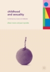 Image for Childhood and sexuality  : contemporary issues and debates