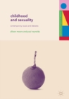 Image for Childhood and sexuality: contemporary issues and debates