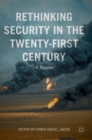Image for Rethinking Security in the Twenty-First Century