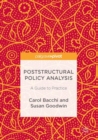 Image for Poststructural policy analysis  : a guide to practice