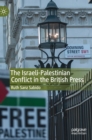 Image for The Israeli-Palestinian Conflict in the British Press