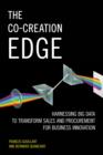 Image for The co-creation edge  : harnessing big data to transform sales and procurement for business innovation