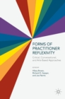 Image for Forms of practitioner reflexivity  : critical, conversational, and arts-based approaches
