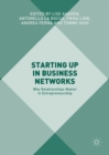 Image for Starting up in business networks: why relationships matter in entrepreneurship