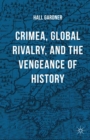 Image for Crimea, global rivalry, and the vengeance of history