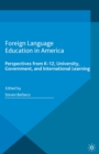 Image for Foreign language education in America: perspectives from K-12, University, Government, and International Learning