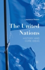 Image for The United Nations: history and core ideas