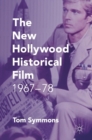 Image for The new Hollywood historical film  : 1967-78