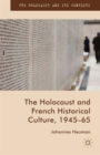 Image for The Holocaust and French Historical Culture, 1945–65