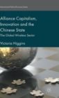 Image for Alliance Capitalism, Innovation and the Chinese State